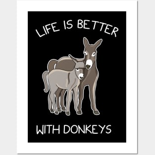 Life Is Better With Donkeys Posters and Art